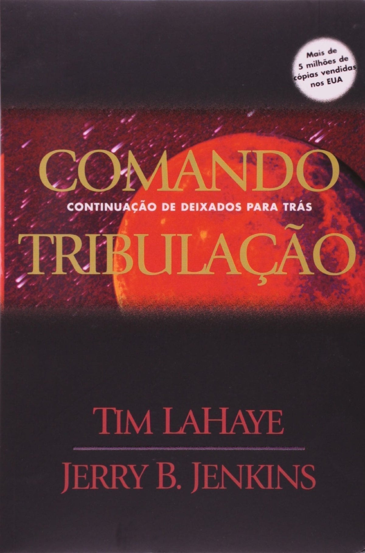 Deixados para tras, Vol 2 Comando Tribulação, Tim LaHaye &amp; Jerry B. Jenkins - United Press