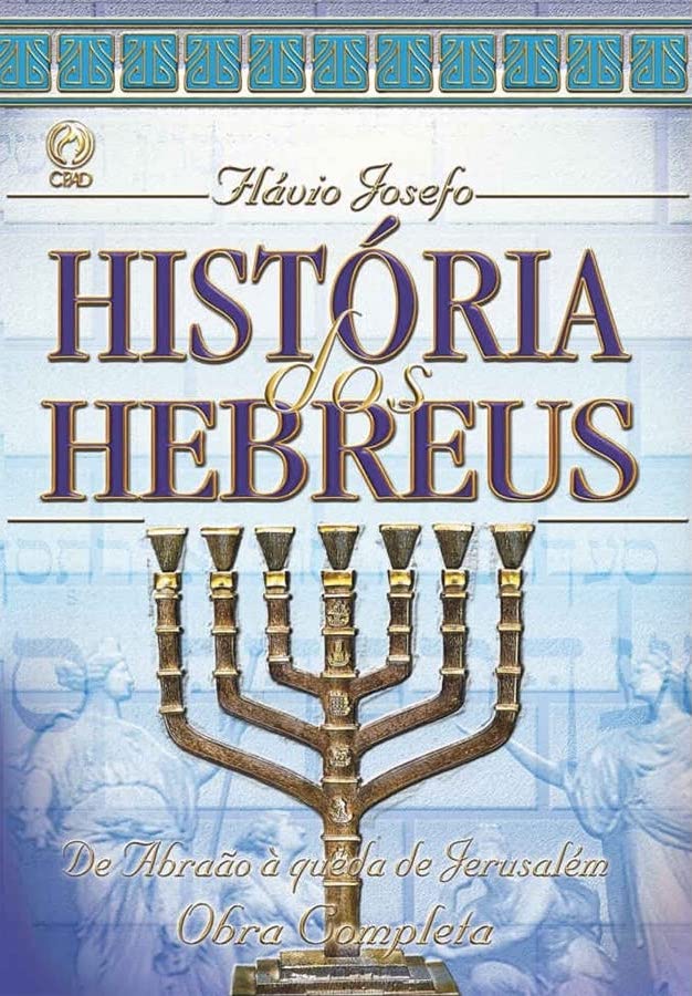 História dos Hebreus, Flávio Josefo - CPA