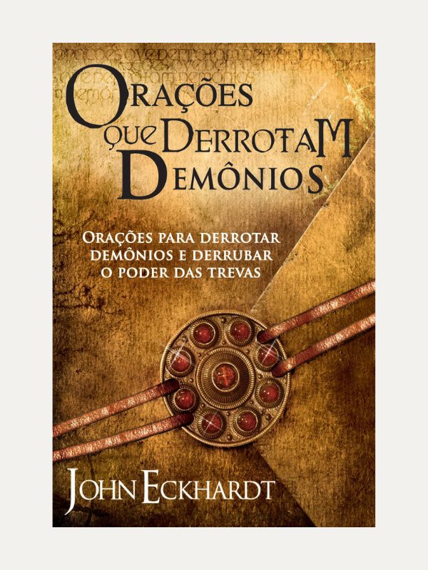 Orações que derrotam demônios I John Eckhardt