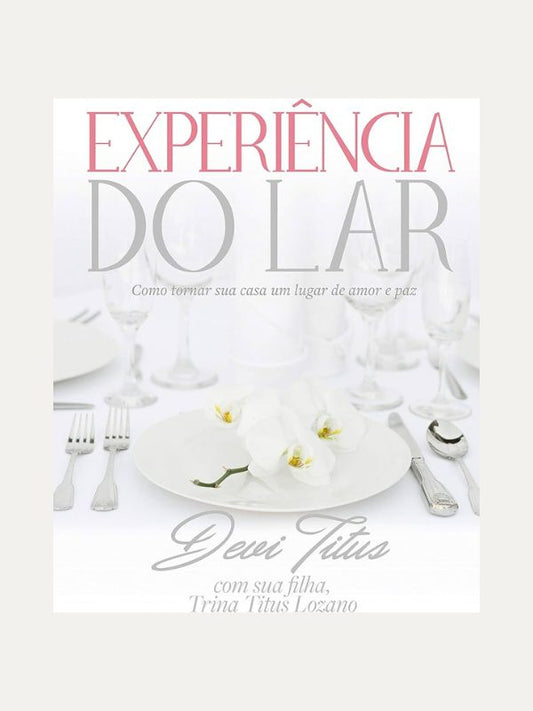 Experiência do Lar, Devi Titus - Thomas Nelson