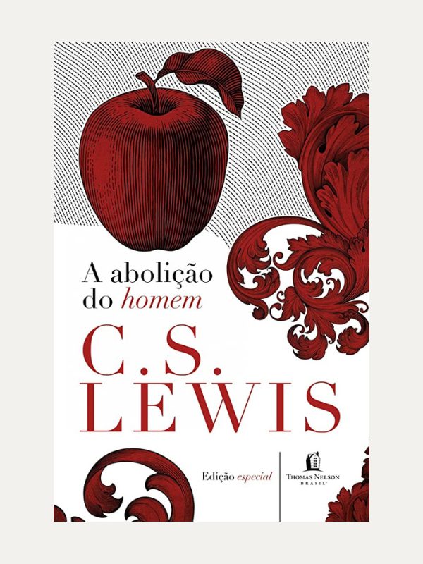 A Abolição do homem, C. S. Lewis - Thomas Nelson