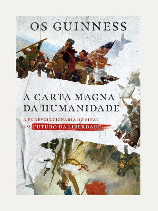 A Carta Magna da humanidade I Os Guinness