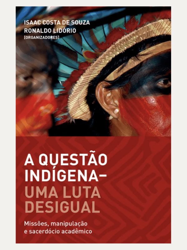 A Questão Indígena I Isaac Costa e Ronaldo Lidório I Ultimato