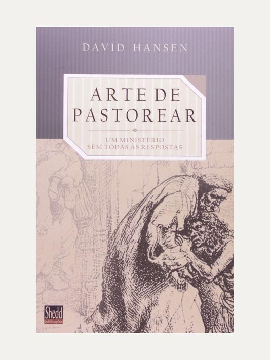 A arte de pastorear, David Hansen - Shedd