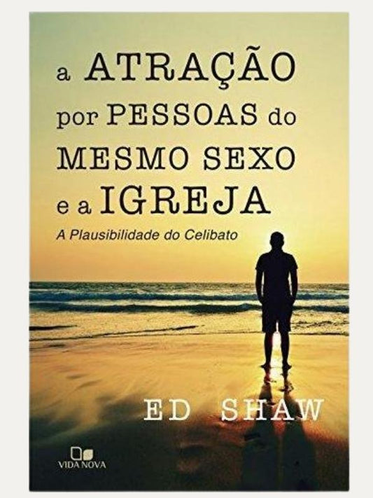A atração por pessoas do mesmo sexo e a igreja I Ed Shaw