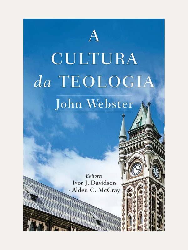 A cultura da teologia I John Webster