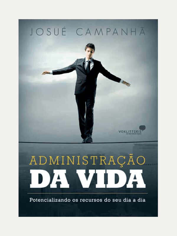Administração da vida, Josué Campanhã - Hagnos
