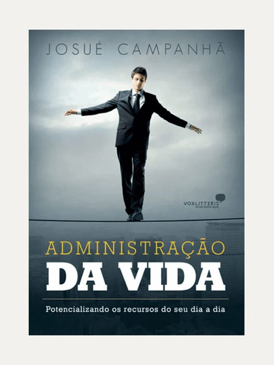 Administração da vida, Josué Campanhã - Hagnos