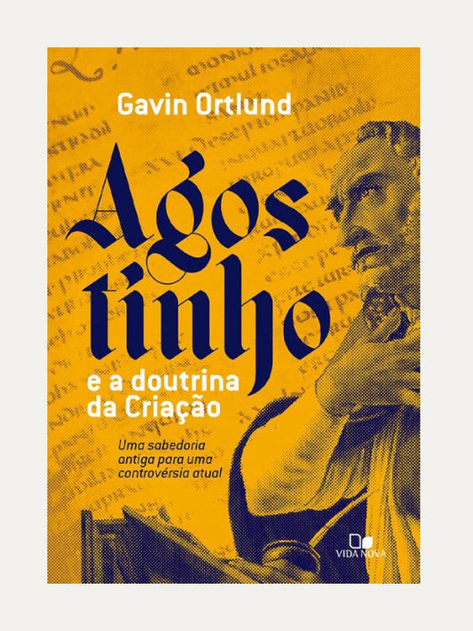 Agostinho e a doutrina da Criação I Gavin Ortlund