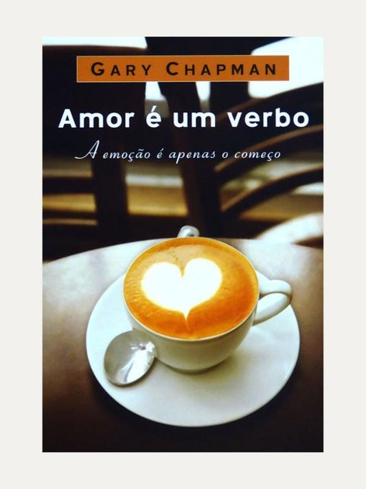 Amor e um Verbo, Gary Chapman - Mundo Cristão