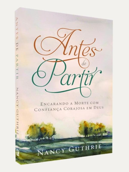 Antes de partir, Nancy Guthrie - Fiel