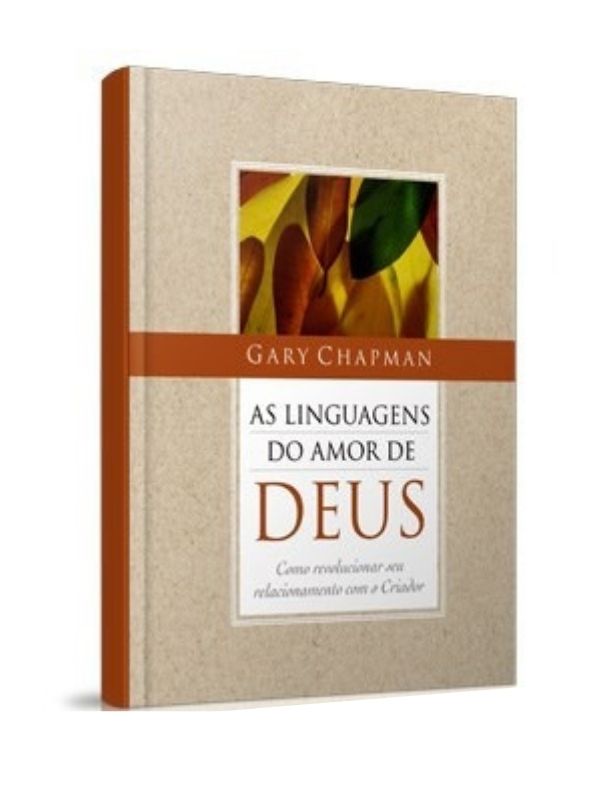 As cinco linguagens amor de Deus, Gary Chapman - Mundo Cristão