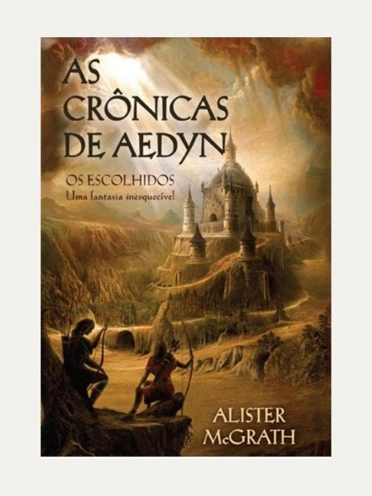 As crônicas de Aedyn | Os escolhidos uma fantasia inesquecível