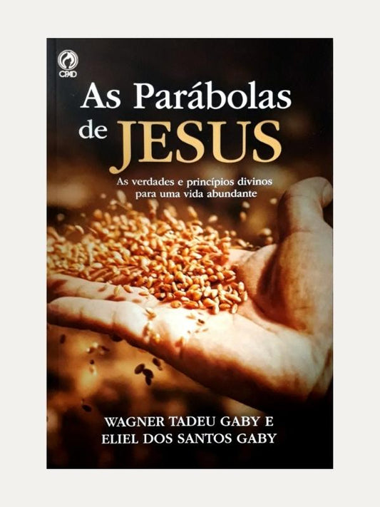 As parábolas de Jesus, Wagner Tadeu Gaby &amp; Eliel Dos Santos Gaby - CPAD