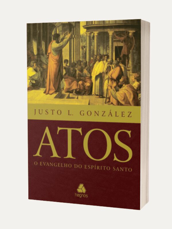 Atos, Justo L Gonzáles - Hagnos
