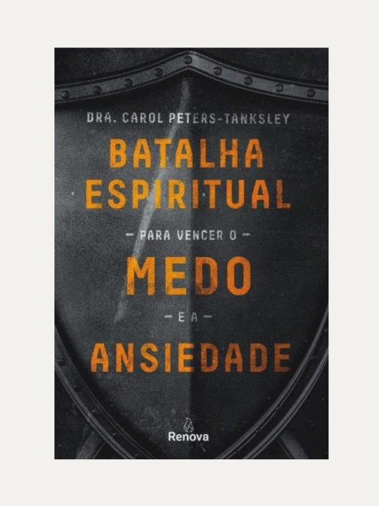 Batalha espiritual para vencer o medo e a ansiedade| Carol Peters Tanksley