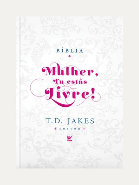 Bíblia Mulher Tú estas livre I Capa Dura