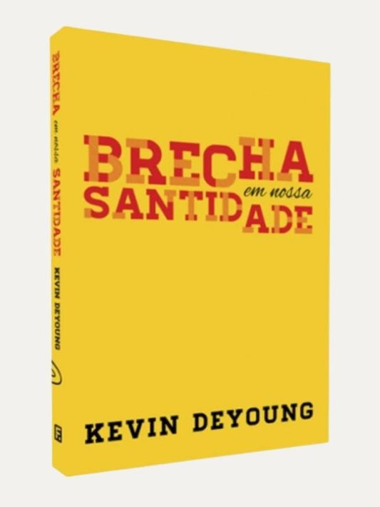 Brechas em nossa santidade