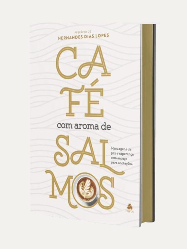 Café com aroma de Salmos I Hernandes Dias Lopes I Hagnos