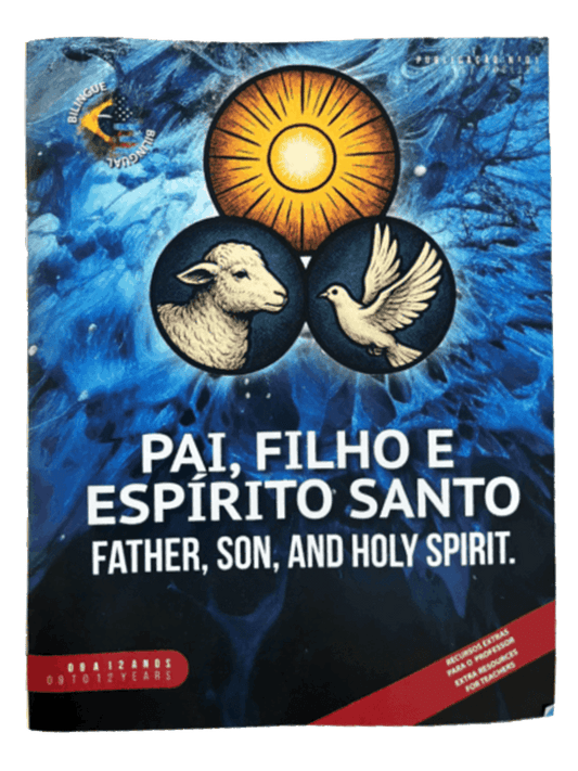 EBD Bilíngue I Pai, Filho e Espírito Santo I 9 a 12 anos I Aluno I Mensal