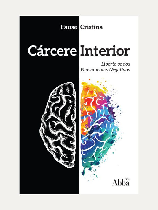 Cárcere Interior I Liberte-se dos Pensamentos Negativos