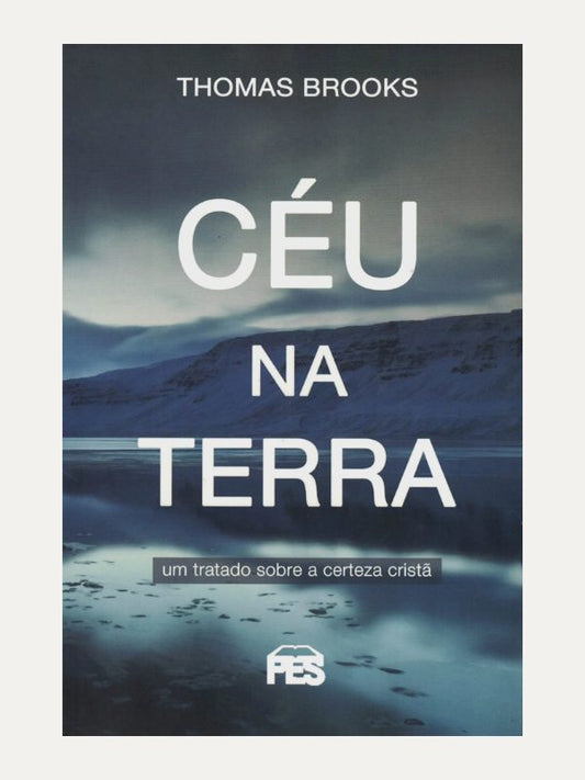 Ceu na terra, Thomas Brooks - PES
