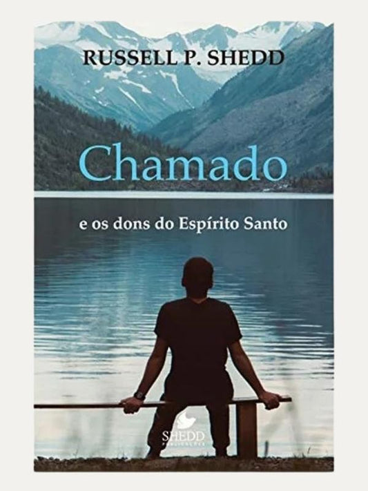 Chamado e os dons do Espírito Santo I Russel P. Shedd