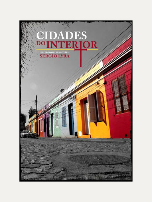 Cidades do Interior I Sérgio Paulo Ribeiro Lyra I Ultimato