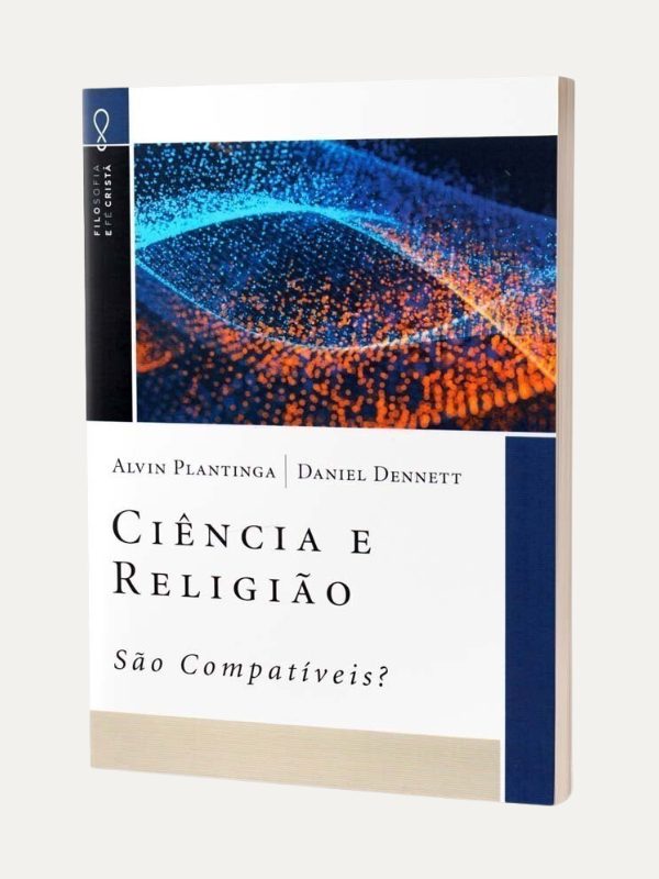 Ciência e Religião - são compatíveis? Alvin Plantinga e Daniel C. Dennett I Ultimato