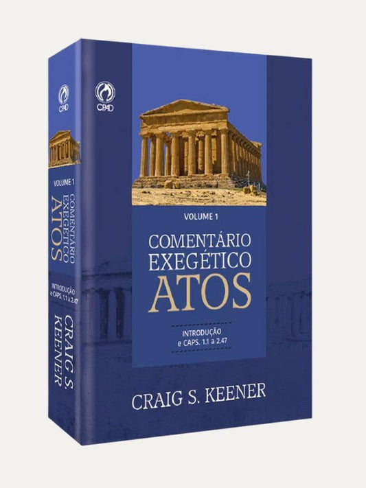 Comentário Exegético Atos | Volume 1 | Craig S. Keener I CPAD