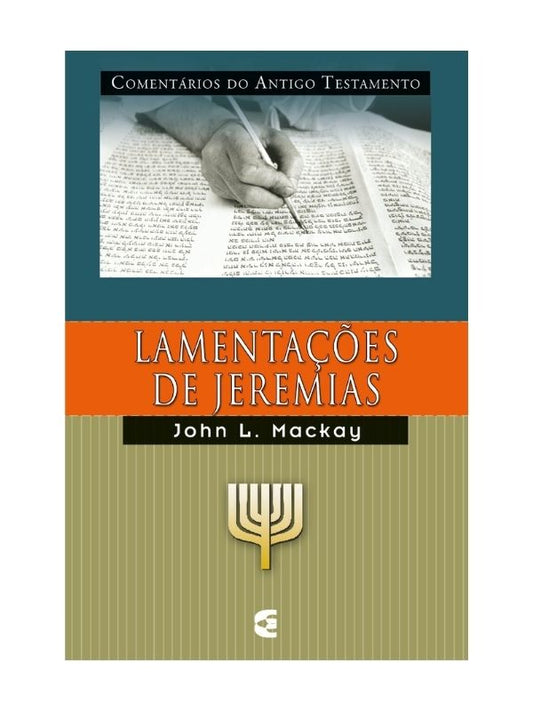 Comentários do AT Lamentações de Jeremias - John L. Mackay - Cultura