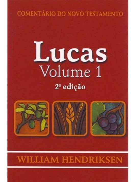 Comentários do NT Lucas Vol 1 2º edição - William Hendriksen - Cultura