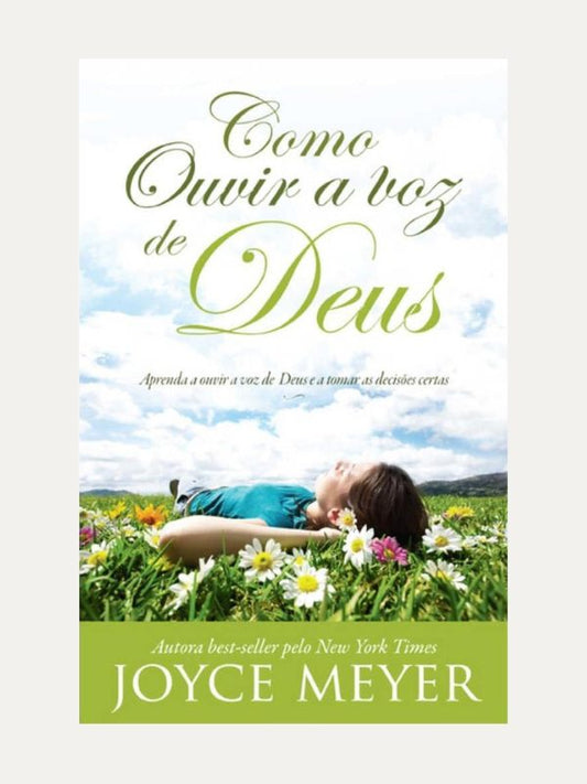 Como ouir a voz de Deus, Joyce Meyer - Bello
