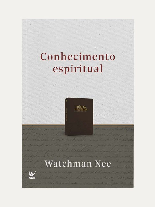 Conhecimento Espiritual I Watchman Nee I Vida