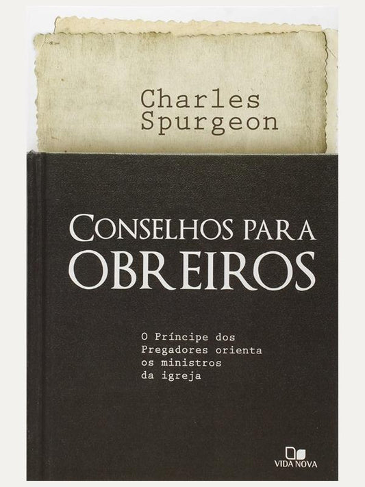 Conselhos para obreiros, C.H. Spurgeon