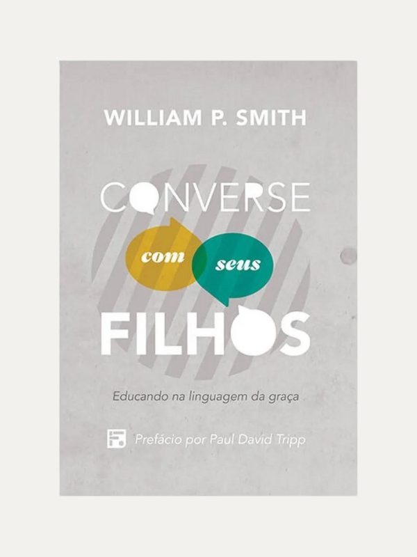 Converse com seus filhos I William P. Smith