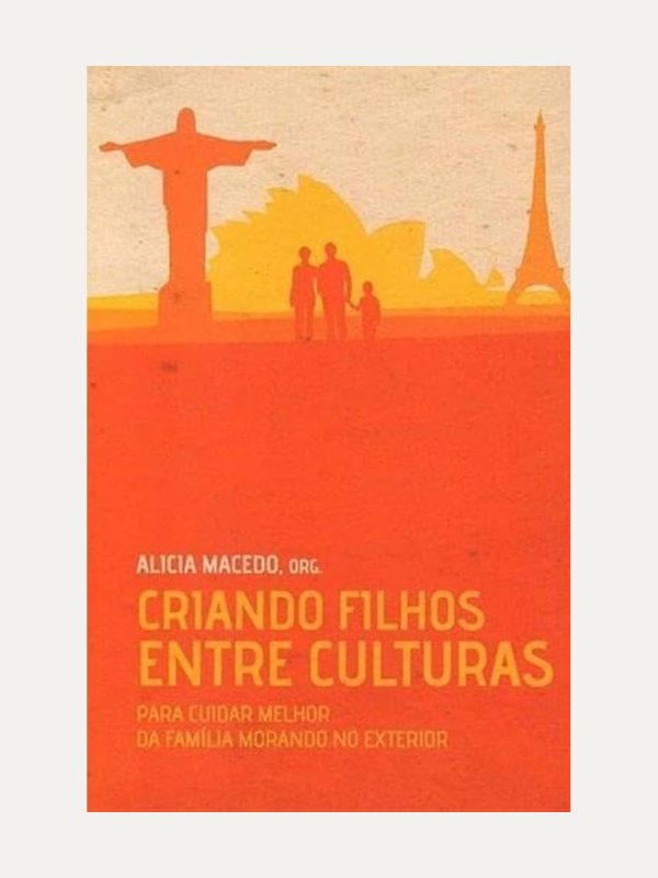 Criando filhos entre culturas I Alaicia Macedo