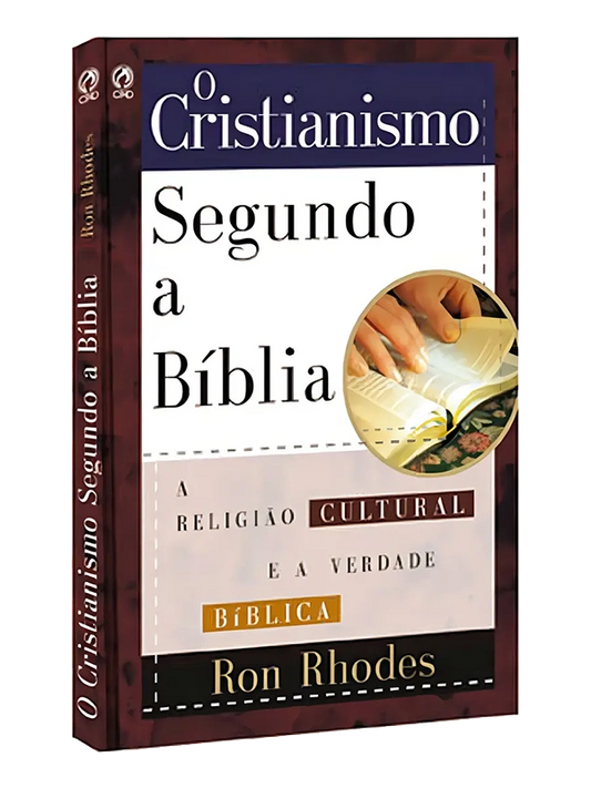 O cristianismo segundo a bíblia I Ron Rhodes I CPAD
