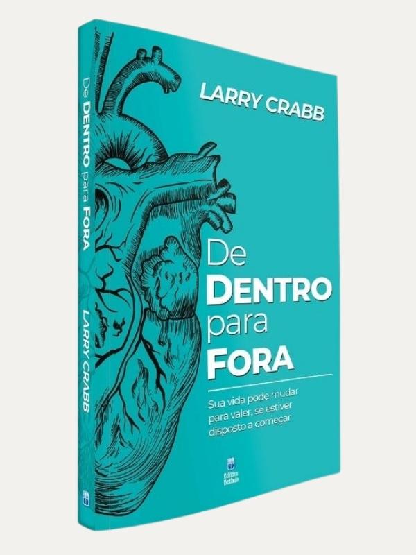 De Dentro Para Fora, Larry Crabb I Betânia