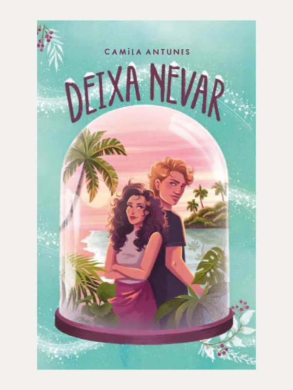 Deixa Nevar | Camila Antunes