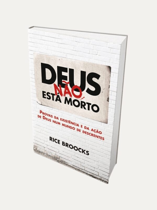 Deus não esta morto, Rice Broocks - Thomas Nelson