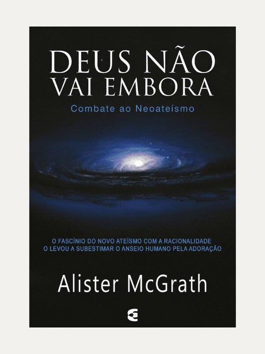 Deus não vai embora, Alister McGrath - CEP