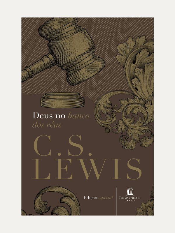 Deus no banco dos reus, C. S. Lewis - Thomas Nelson