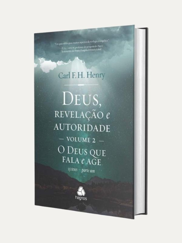 Deus, revelação e autoridade - Volume 2, Carl F. H. Henry