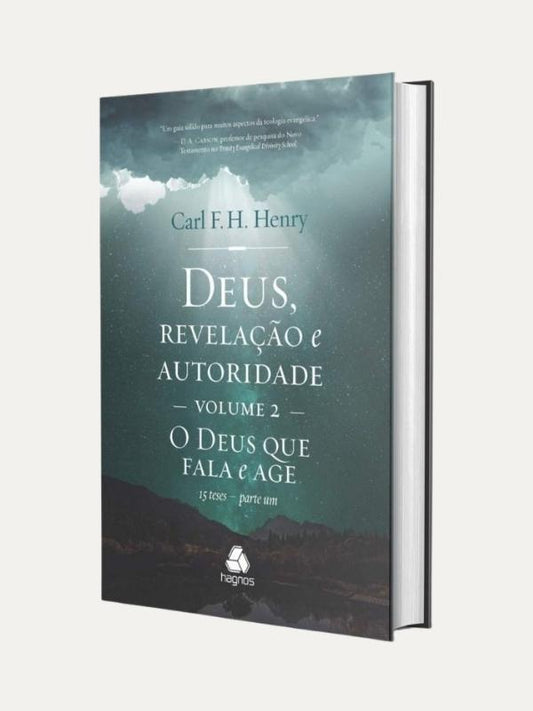 Deus, revelação e autoridade - Volume 2, Carl F. H. Henry