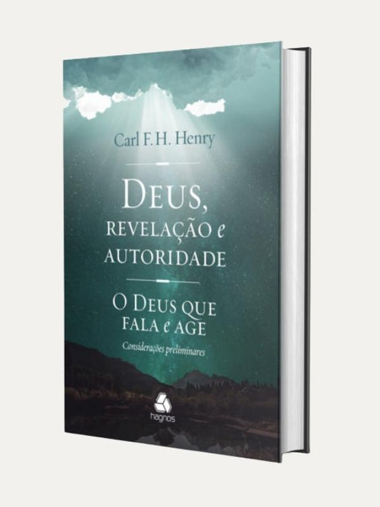 Deus revelação e autoridade Vol 1, Carl F. H. Henry - Hagnos