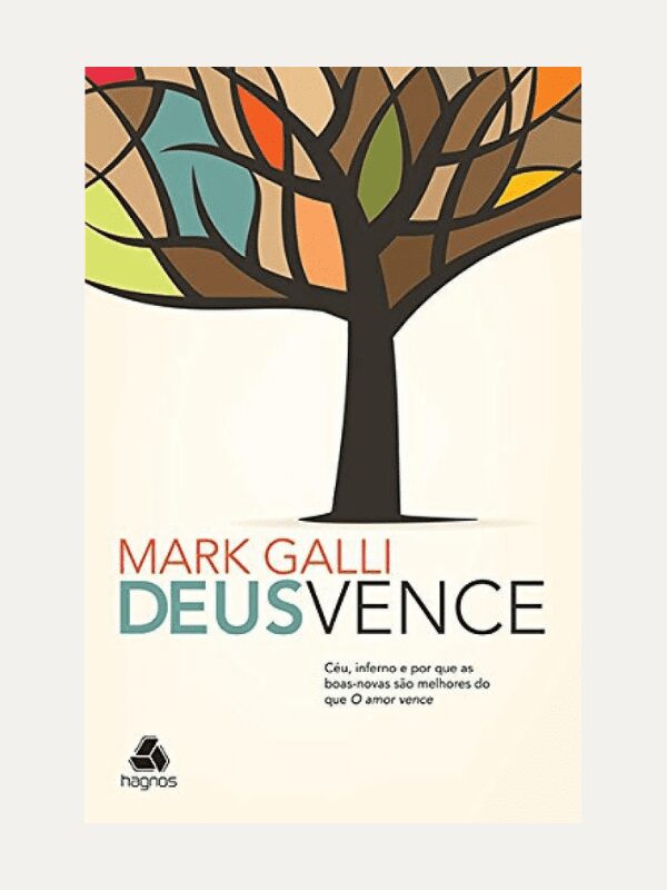 Deus vence, Mark Galli - Hagnos
