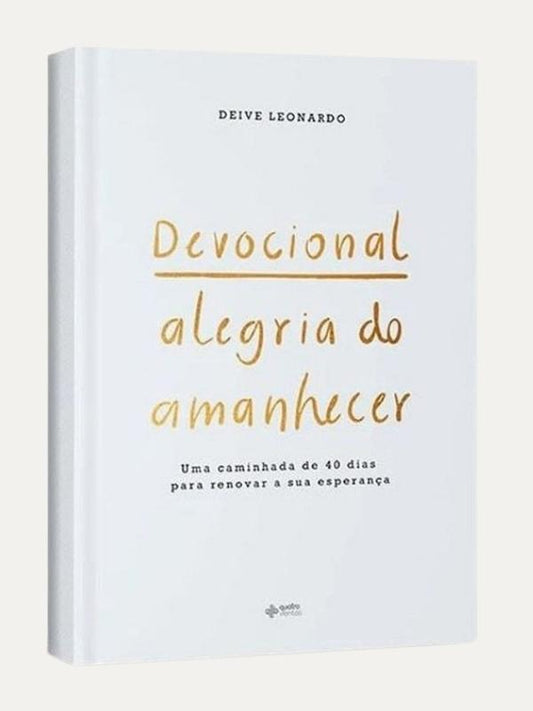 Devocional Alegria Do Amanhecer I Deive Leonardo, Quatro Ventos