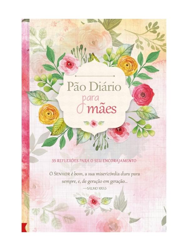 Devocional Pão Diário para Mães I 2ª Edição