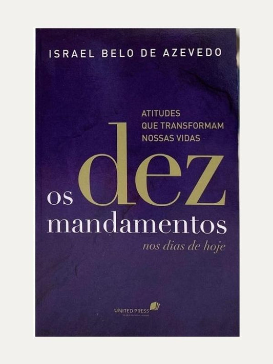 Dez mandamentos nos dias de hoje, Israel Belo De Azevedo - Hagnos